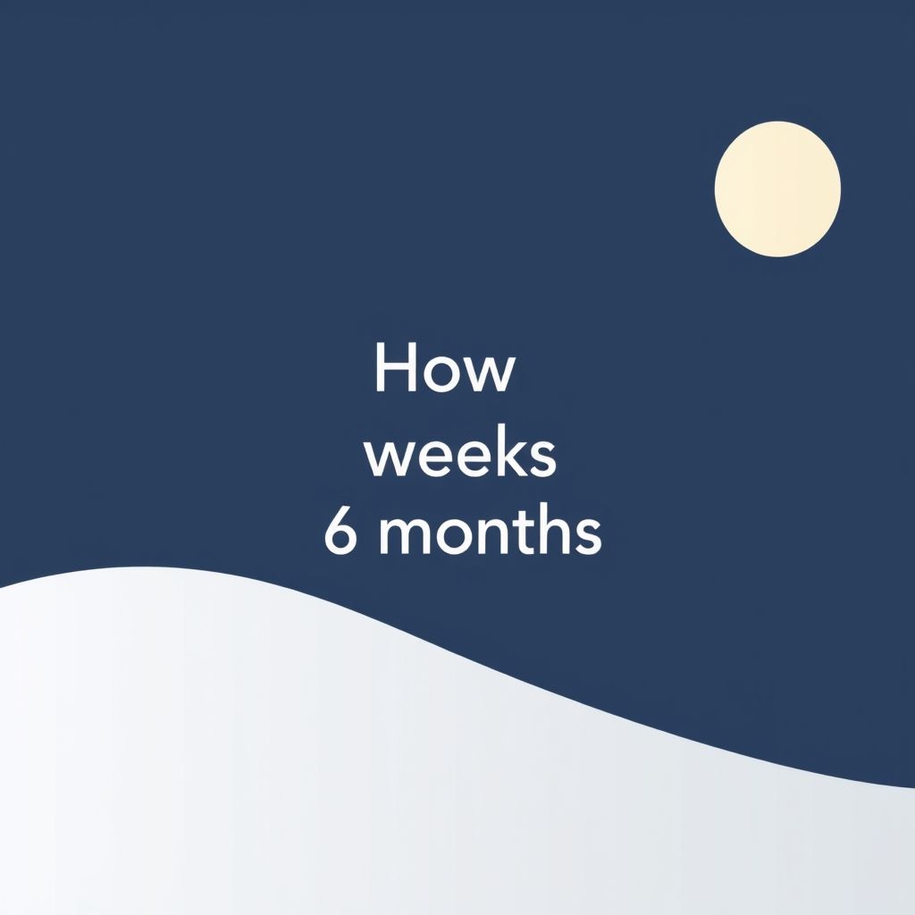 How Many Weeks In 6 Months